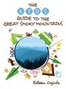 The Kid's Guide to the Great Smoky Mountains - Eileen Ogintz - 9781493024339