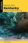 Paddling Kentucky - Carrie Stambaugh - 9781493024384