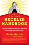 The Official Heckler Handbook - Kevin Nelson - 9781493024520