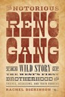 The Notorious Reno Gang - Rachel Dickinson - 9781493026401