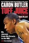 Tuff Juice - Caron Butler ; Steve Springer - 9781493026654