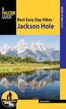 Best Easy Day Hikes Jackson Hole - Dina Mishev - 9781493027514