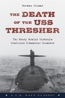 The Death of the USS Thresher - Norman Polmar - 9781493027538