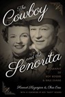 The Cowboy and the Senorita - Chris Enss ; Howard Kazanjian - 9781493027965