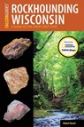 Rockhounding Wisconsin - Robert Beard - 9781493028542