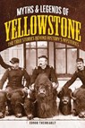Myths and Legends of Yellowstone - Ednor Therriault - 9781493032143