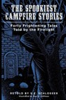 The Spookiest Campfire Stories - S. E. Schlosser - 9781493032686