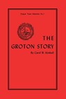 The Groton Story - Carol Kimball - 9781493033188