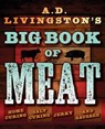 A.D. Livingston's Big Book of Meat - A. D. Livingston - 9781493034529