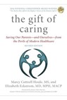 The Gift of Caring - Marcy Cottrell Houle ; Elizabeth Eckstrom ; Jennie Chin Hansen - 9781493039609