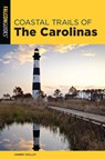 Coastal Trails of the Carolinas - Johnny Molloy - 9781493041718