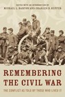 Remembering the Civil War - Michael Barton ; Charles Kupfer - 9781493041763