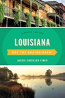 Louisiana Off the Beaten Path® - Jackie Sheckler Finch - 9781493042678