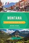 Montana Off the Beaten Path® - Michael Mccoy ; Ednor Therriault - 9781493044238