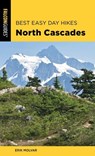 Best Easy Day Hikes North Cascades - Erik Molvar - 9781493046553