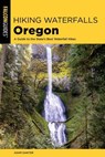 Hiking Waterfalls Oregon - Adam Sawyer - 9781493047239