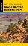 Best Easy Day Hikes Grand Canyon National Park - Ben Adkison - 9781493047611