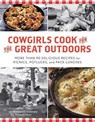 Cowgirls Cook for the Great Outdoors - Jill Charlotte Stanford ; Robin Betty Johnson - 9781493048632
