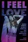 I Feel Love - Dave Thompson - 9781493049806