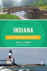 Indiana Off the Beaten Path® - Phyllis Thomas - 9781493053551