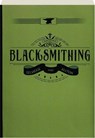 Blacksmithing - J. R. Selvidge ; J. M. Alton - 9781493054657