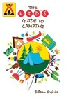 The Kid's Guide to Camping - Eileen Ogintz - 9781493057894