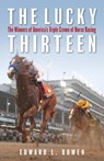 The Lucky Thirteen - Edward L. Bowen - 9781493059355