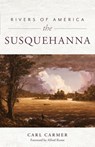 Rivers of America: The Susquehanna - Carl Carmer - 9781493059362