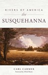 Rivers of America: The Susquehanna - Carl Carmer - 9781493061839
