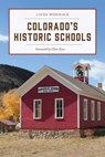Colorado's Historic Schools - Linda Wommack - 9781493062911