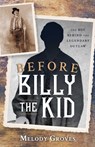 Before Billy the Kid - Melody Groves - 9781493063505