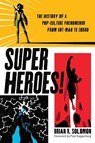 Superheroes! - Brian Solomon - 9781493064519