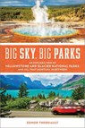 Big Sky, Big Parks - Ednor Therriault - 9781493064755