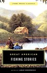 Great American Fishing Stories - Lamar Underwood - 9781493065660