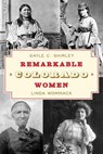 Remarkable Colorado Women - Gayle Shirley ; Linda Wommack - 9781493068746
