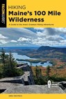 Hiking Maine's 100 Mile Wilderness - Greg Westrich - 9781493069712