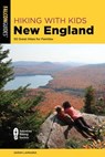 Hiking with Kids New England - Sarah Lamagna - 9781493069781