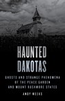 Haunted Dakotas - Andy Weeks - 9781493069811