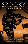 Spooky Tennessee - S. E. Schlosser - 9781493069927