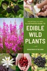 The Official U.S. Army Illustrated Guide to Edible Wild Plants - Department of the Army - 9781493076284