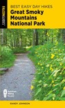 Best Easy Day Hikes Great Smoky Mountains National Park - Randy Johnson - 9781493076598