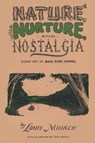 Nature, Nurture, and Nostalgia - North Country Books - 9781493076765