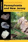 Rockhounding Pennsylvania and New Jersey - Robert Beard - 9781493077182