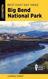 Best Easy Day Hikes Big Bend National Park - Laurence Parent - 9781493078240