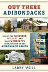 Out There Adirondacks - Larry Weill - 9781493078929