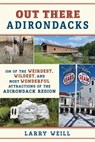 Out There Adirondacks - Larry Weill - 9781493078936