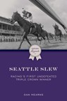 Seattle Slew - Dan Mearns - 9781493080694
