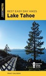 Best Easy Day Hikes Lake Tahoe - Tracy Salcedo - 9781493080892