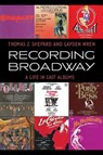 Recording Broadway - Thomas Z. Shepard ; Gayden Wren - 9781493081257