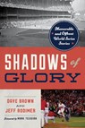 Shadows of Glory - Dave Brown ; Jeff Rodimer - 9781493081295